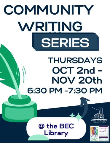 Flyer for the Community Writing Series: Thursdays, October 2nd - November 20th, 6:30pm - 7:30pm @ the BEC Library